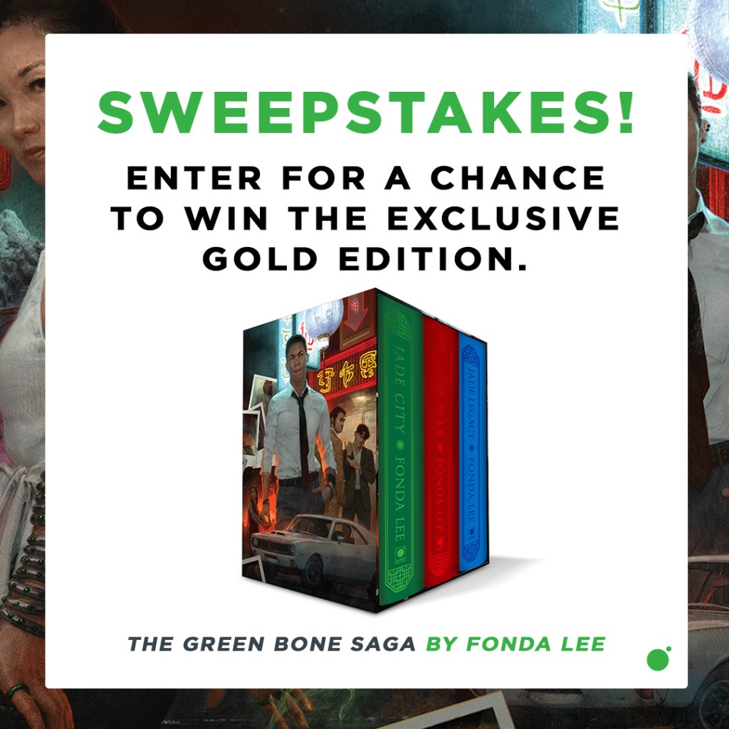 Sweepstakes! Enter for a chance to win the exclusive Gold Edition of The Green Bone Saga by Fonda Lee